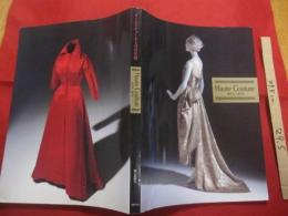 オートクチュール１００年展 図録   　　　　 Ｈａｕｔｅ  　　Ｃｏｕｔｕｒｅ 　　 １８７０　 ―　 １９７０ 　　　　  【ブランド・ファッション】