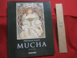 アルフォンス ・ ミュシャ  　　ＡＬＦＯＮＳ 　 ＭＵＣＨＡ 　 １８６０ － １９３９ 　　  アール ・ ヌーヴォーの幕開け    　　     【美術・絵画・作品集・文化】