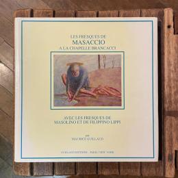 Les fresques de Masaccio à la chapelle Brancacci avec les fresques de Masolino et de Filippino Lippi