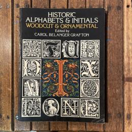Historic Alphabets & Initials, Woodcut & Ornamental