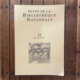 REVUE DE LA BIBLIOTHEQUE NATIONALE No.23