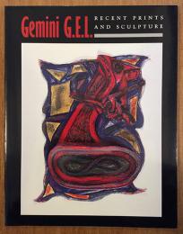 Gemini G.E.L.　RECENT PRINTS AND SCLUPTURE