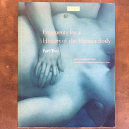 Fragments for a History of the Human Body　Part Two