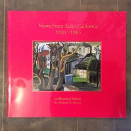 Views from Asian California 1920-1965　An Illustrated History