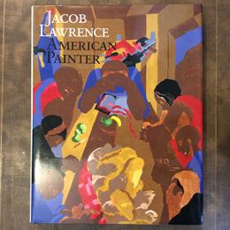 Jacob Lawrence　American Painter