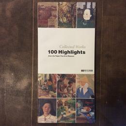 100 Highlights from the Taipei Fine Arts Museum　Collected Works