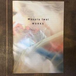 Masaru Iwai　WORKS　岩井優作品集