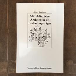 Mittelalterliche Architektur als Bedeutungstrager