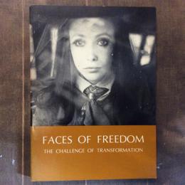 FACES OF FREEDOM  THE CHALLENGE OF TRANSFORMATION　PHOTOGRAPHS,POEMS AND READINGS