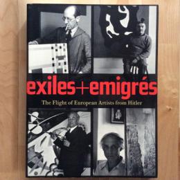 Exiles + Emigres　The Flight of European Artists from Hitler