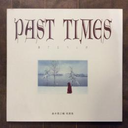 森本徳之輔寫眞集「PAST TIMES」～過ぎ去りし時