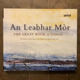 An Leabhar Mor　THE GREAT BOOK of GAELIC