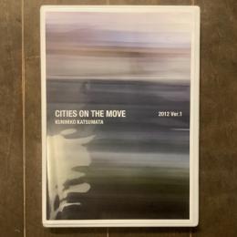 cities on the move　2012 Ver.1　勝又久仁彦
