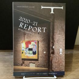 東京ステーションギャラリー　2020-21 活動報告 研究紀要第7号