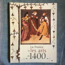 la France et les arts en 1400