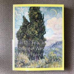 メトロポリタン美術館展　大地、海、空　4000年の美への旅　西洋美術における自然