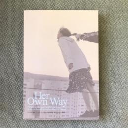 Her Own Way　しなやかな闘い ポーランド女性作家と映像　1970年代から現在へ