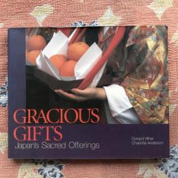 GRACIOUS GIFTS　Japan's Sacred Offerings　　