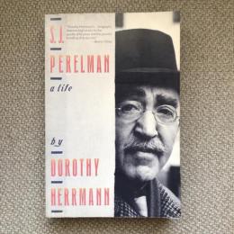 S.J. Perelman 　A Life