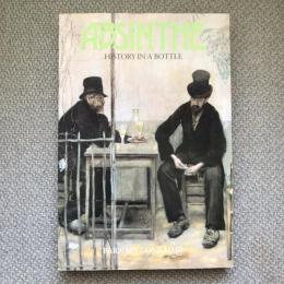 Absinthe　History in a Bottle