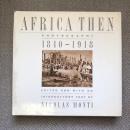 Africa Then　PHOTOGRAPHS 1840-1918