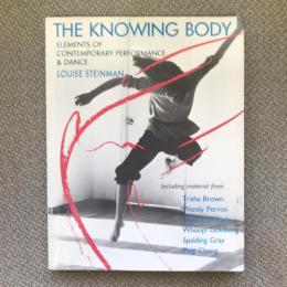 The Knowing Body　Elements of Contemporary Performance and Dance