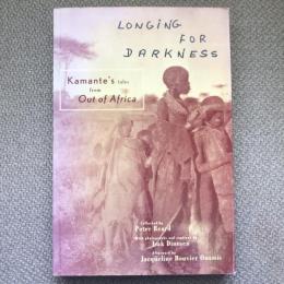 LONGING FOR DARKNESS Kamante's tales from OUT of Africa