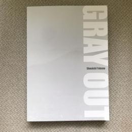 GRAY OUT