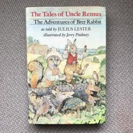 The Adventures of Brer Rabbit　The Tales of Uncle Remus