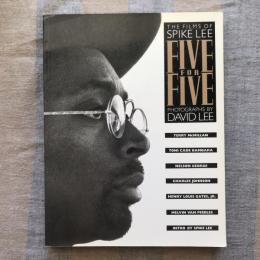 FIVE　FOR　FIVE　THE FILMS OF SPIKE LEE  