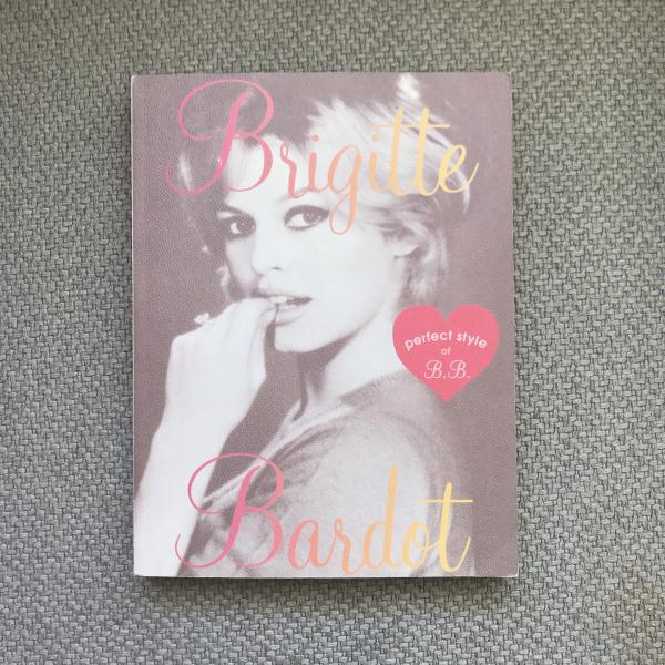 Brigitte Bardot perfect style of B.B. / 言事堂 / 古本、中古本、古