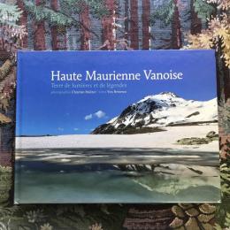 Haute Maurienne Vanoise Terre de lumières et de légendes