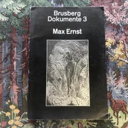 Brusberg Dokumente 3, MAX ERNST: Jenseits der Malerei - Das Grafische