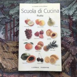 La Grande Cucina ltaliana　Scuola di Cucina Frutta
