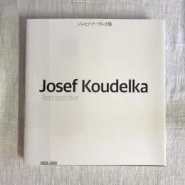 ジョセフ・クーデルカ展　Retrospective