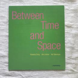 Between Time and Space
