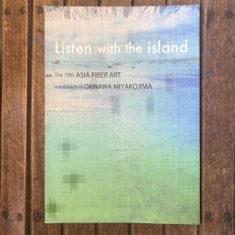 Listen with the island　The 10th ASIA FIBER ART