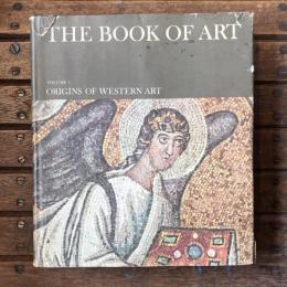THE BOOK OF ART Volume.1 Origins of Western Art