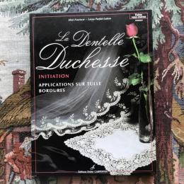 La Dentelle Duchesse　Initiation　Applications Sur Tulle Bordures
