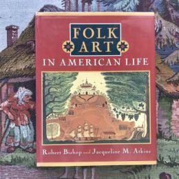 FOLK ART IN AMERICAN LIFE