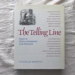 The Telling Line　Essays on fifteen contemporary book illustrators