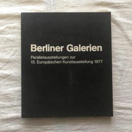 Berliner Galerien  Parallelausstellungen zur 15. Europaischen Kunstausstellung 1977