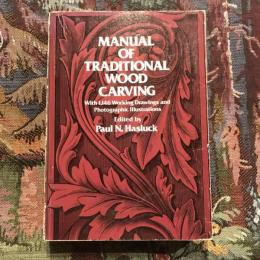 MANUAL OF TRADITIONAL WOOD CARVING