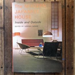 The MODERN JAPANESE HOUSE Inside and Outside