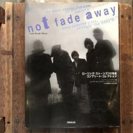 not fade away  ノット・フェイド・アウェイ  ローリング・ストーンズ30年史 コンプリート・コレクション