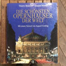 DIE SCHONSTEN OPERNHAUSER DER WELT  Mit Einem Vorwort Von August Everding