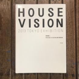 HOUSE VISION 2013 TOKYO EXHIBITION