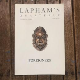 LAPHAM’S QUARTERLY  FOREIGNERS  vol.8 no.1 2015 winter