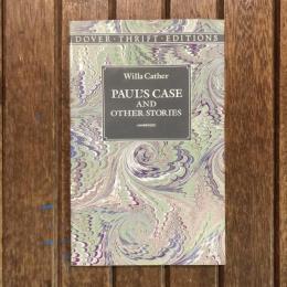 Paul’s Case and Other Stories  Dover•Thrift•Editions