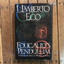 Foucault’s Pendulum  A novel by the author of the name of the rose